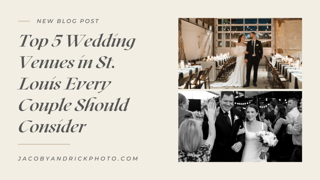 A graphic that reads "New blog post; Top 5 wedding venues in St. Louis every couple should consider." with to images of a couple.